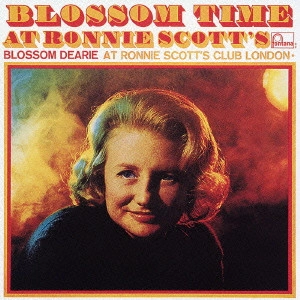 BLOSSOM DEARIE / ブロッサム・ディアリー / ブロッサム・タイム・アット・ロニー・スコッツ / BLOSSOM DEARIE TIME AT RONNIE SCOTT'S