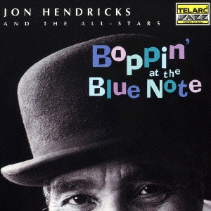 JON HENDRICKS / ジョン・ヘンドリックス / シャイニー・ストッキングス~ライヴ・アット・ブルーノート / BOPPIN' AT THE BLUE NOTE