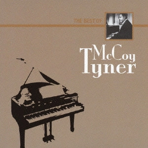 MCCOY TYNER / マッコイ・タイナー / ザ・ベスト・オブ・マッコイ・タイナー / THE BEST OF MCCOY TYNER