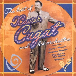 ザビア・クガート楽団 / ザ・ベスト1200 ザビア・クガート楽団 / XAVIER CUGAT & HIS ORCHESTRA THE BEST 1200