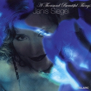 JANIS SIEGEL / ジャニス・シーゲル / ア・サウザンド・ビューティフル・シングス / A THOUSAND BEAUTIFUL THINGS