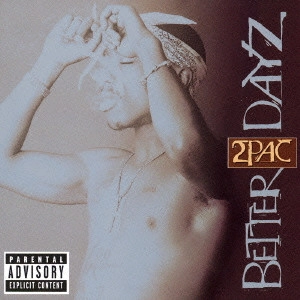 2PAC / トゥーパック / ベター・デイズ / BETTER DAYZ