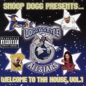 DOGGY STYLE ALLSTARS / ドギー・スタイル・オールスターズ / スヌープ・ドッグ・プレゼンツ~ウェルカム・トゥ・ザ・ハウス Vol.1 / SNOOP DOGG PRESENTS - WELCOME TO THA HOUSE. VOL.1