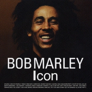 BOB MARLEY (& THE WAILERS) / ボブ･マーリー（･アンド･ザ･ウエイラーズ） / ボブ・マーリー・アイコン~素顔のボブ・マーリー / BOB MARLEY ICON
