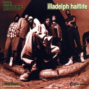 ROOTS / ルーツ / イラデルフ・ハーフライフ / ILLADELPH HALFLIFE
