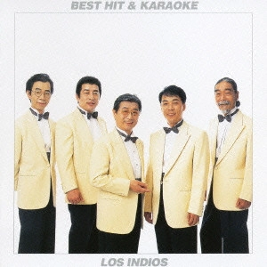LOS INDIOS / ロス・インディオス / ベストヒット&カラオケ ロス・インディオス / BEST HIT & KARAOKE LOS INDIOS