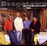 BRANFORD MARSALIS / ブランフォード・マルサリス / ブラッグタウン