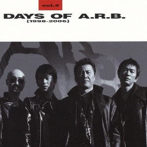 ARB / DAYS OF A.R.B. vol.4[1998-2006] / DAYS OF A.R.B. VOL.4 [1998 - 2006]