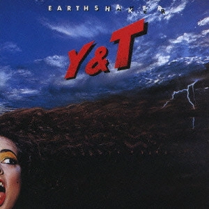 Y&T (YESTERDAY & TODAY) / ワイ・アンド・ティー / アースシェイカー