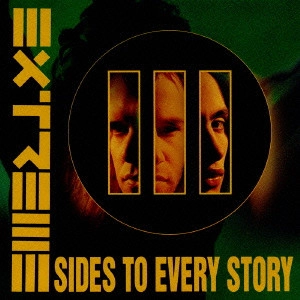 EXTREME / エクストリーム / スリー・サイズ・トゥ・エヴリ・ストーリー / THREE SIDES TO EVERY STORY