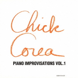 CHICK COREA / チック・コリア / ソロ Vol.1 / PIANO IMPROVISATION VOL.1