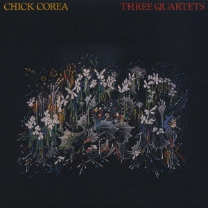 CHICK COREA / チック・コリア / スリー・クァルテッツ+4 / THREE QUARTETS