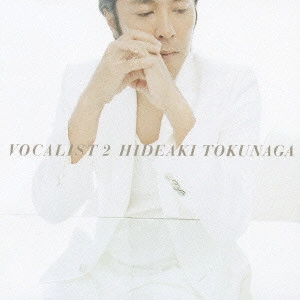 HIDEAKI TOKUNAGA / 徳永英明 (德永英明) / ヴォーカリスト2 / VOCALIST 2