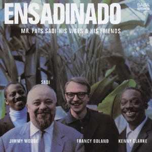 FATS SADI / ファッツ・サディ / エンサディナード / ENSADINADO