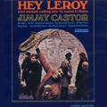 JIMMY CASTOR / ジミー・キャスター / ヘイ・リロイ