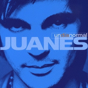 JUANES / フアネス / ウン ディア ノルマル～君を想う愛おしい日 / UN DIA NORMAL