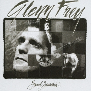 GLENN FREY / グレン・フライ / ソウル・サーチン / SOUL SEARCHIN'