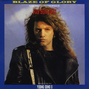 JON BON JOVI / ジョン・ボン・ジョヴィ / ブレイズ・オブ・グローリー / BLAZE OF GLORY