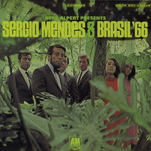 SERGIO MENDES / セルジオ・メンデス / マシュ・ケ・ナーダ / HERB ALPERT PRESENTS SERGIO MENDES & BRASIL'66