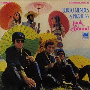 SERGIO MENDES / セルジオ・メンデス / ルック・アラウンド~恋のおもかげ / LOOK AROUND