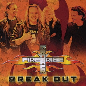 BROTHER FIRETRIBE / ブラザー・ファイアートライブ / ブレイク・アウト / BREAK OUT