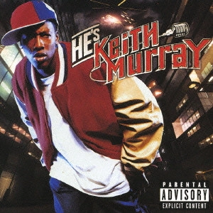 キース・マレイ / ヒーズ・キース・マリィ / HE'S KEITH MURRAY