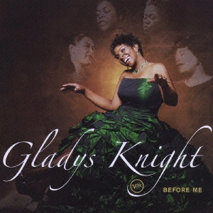 GLADYS KNIGHT / グラディス・ナイト / ビフォー・ミー / BEFORE ME