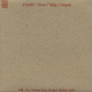 MIKE COOPER / マイク・クーパー / プレイシス・アイ・ノウ / PLACES I KNOW