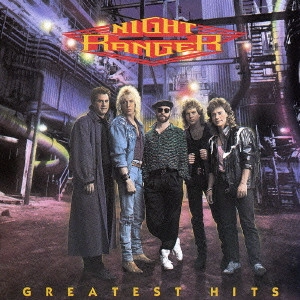 NIGHT RANGER / ナイト・レンジャー / グレイテスト・ヒッツ / NIGHT RANGER'S GREATEST HITS