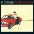 LONG BLONDES / ロング・ブロンズ / サムワン・トゥー・ドライヴ・ユ