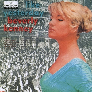 BEVERLY KENNY / ベヴァリー・ケニー / ライク・イエスタデイ / LIKE YESTERDAY