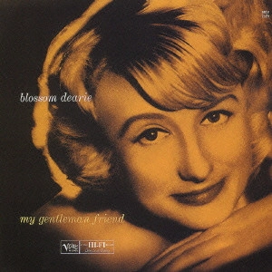 BLOSSOM DEARIE / ブロッサム・ディアリー / マイ・ジェントルマン・フレンド / MY GENTLEMAN FRIEND