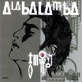 KOJI KIKKAWA / 吉川晃司 / Ａ－ＬＡ－ＢＡ・ＬＡ－Ｍ－ＢＡ