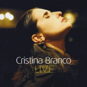 CRISTINA BRANCO / クリスティーナ・ブランコ / ライヴ / LIVE