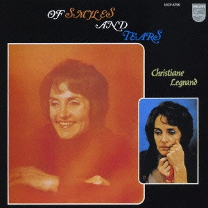CHRISTIANE LEGRAND / クリスチャンヌ・ルグラン / オブ・スマイルズ・アンド・ティアーズ / OF SMILES AND TEARS