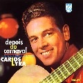 CARLOS LYRA / カルロス・リラ / デポイス・ド・カルナヴァル
