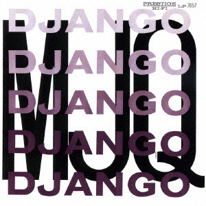 MODERN JAZZ QUARTET(MJQ) / モダン・ジャズ・カルテット / ジャンゴ / DJANGO
