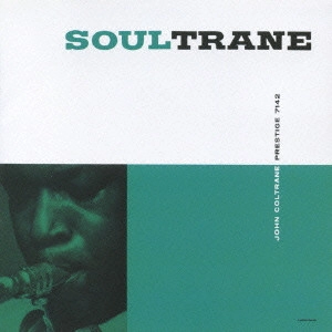 JOHN COLTRANE / ジョン・コルトレーン / ソウルトレーン / SOULTRANE