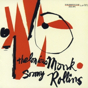THELONIOUS MONK & SONNY ROLLINS / セロニアス・モンク&ソニー・ロリンズ / セロニアス・モンク・アンド・ソニー・ロリンズ / THELONIOUS MONK AND SONNY ROLLINS
