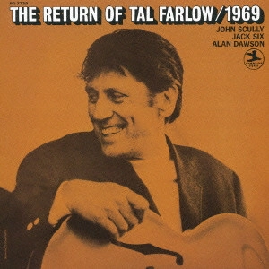 TAL FARLOW / タル・ファーロウ / ザ・リターン・オブ・タル・ファーロウ / THE RETURN OF TAL FARLOW