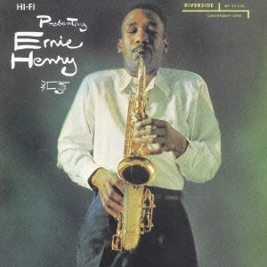 ERNIE HENRY / アーニー・ヘンリー / プレゼンティング・アーニー・ヘンリー / PRESENTING ERNIE HENRY