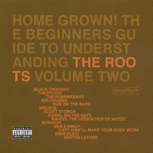 ROOTS / ルーツ / ホーム・グロウン!VOL.2 / HOME GROWN! THE BEGINNERS GUIDE TO UNDERSTANDING THE ROOTS. VOL.2