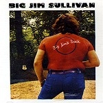 BIG JIM SULLIVAN / ビッグ・ジム・サリヴァン / ビッグ･ジムズ･バック（紙）