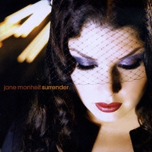JANE MONHEIT / ジェーン・モンハイト / サレンダー / SURRENDER
