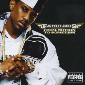 FABOLOUS / ファボラス / フロム・ノッシン・トゥ・サムシン / FROM NOTHIN' TO SOMETHIN'