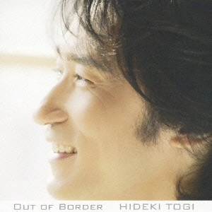 HIDEKI TOGI / 東儀秀樹 / Out Of Border