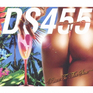 DS455 / ~Risin’ To Tha Sun~