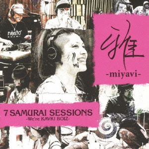 MIYAVI / 7 SAMURAI SESSIONS -We're KAVKI BOIZ-
