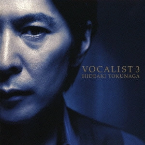 HIDEAKI TOKUNAGA / 徳永英明 (德永英明) / ヴォーカリスト 3
