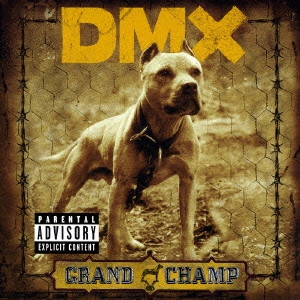 DMX / グランド・チャンプ / GRAND CHAMP